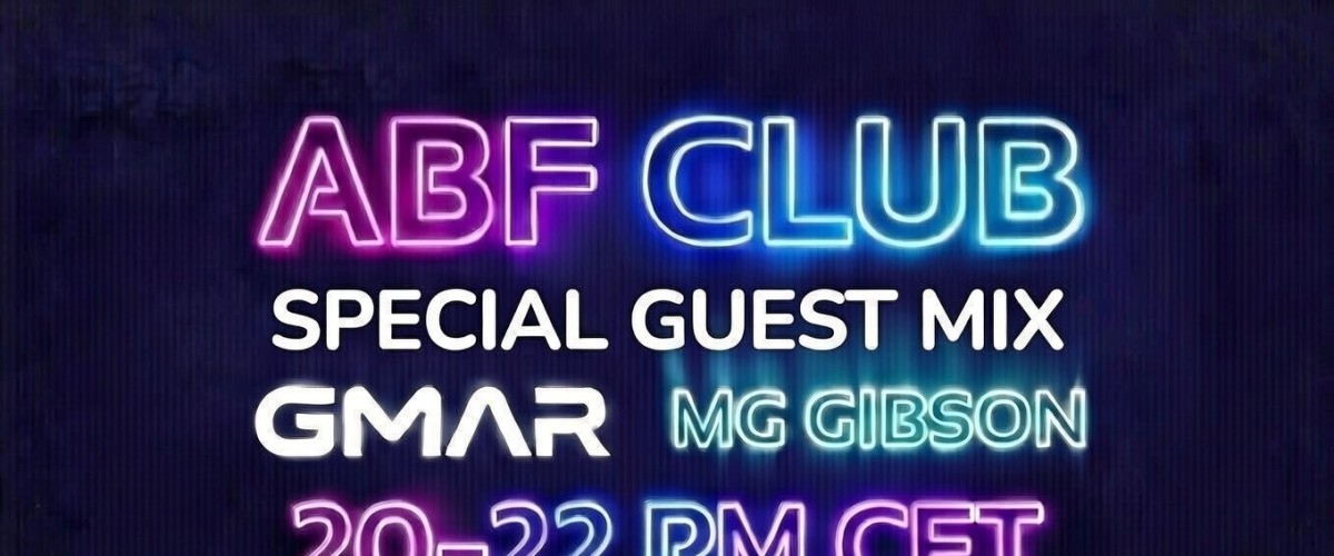 ABF CLUB THIS SATURDAY: GMAR & MG GIBSON LIGHT UP THE AIRWAVES!